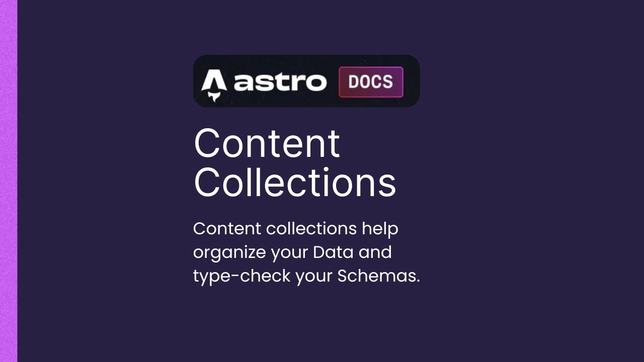 Maximizing Content Collections in Astro JS for Modern Web Development